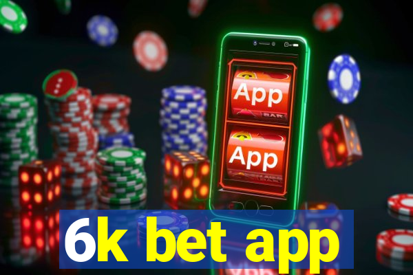 6k bet app